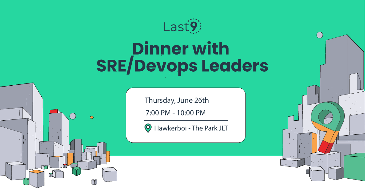 Last9 Engineering Leaders Mixer – Dubai Edition 