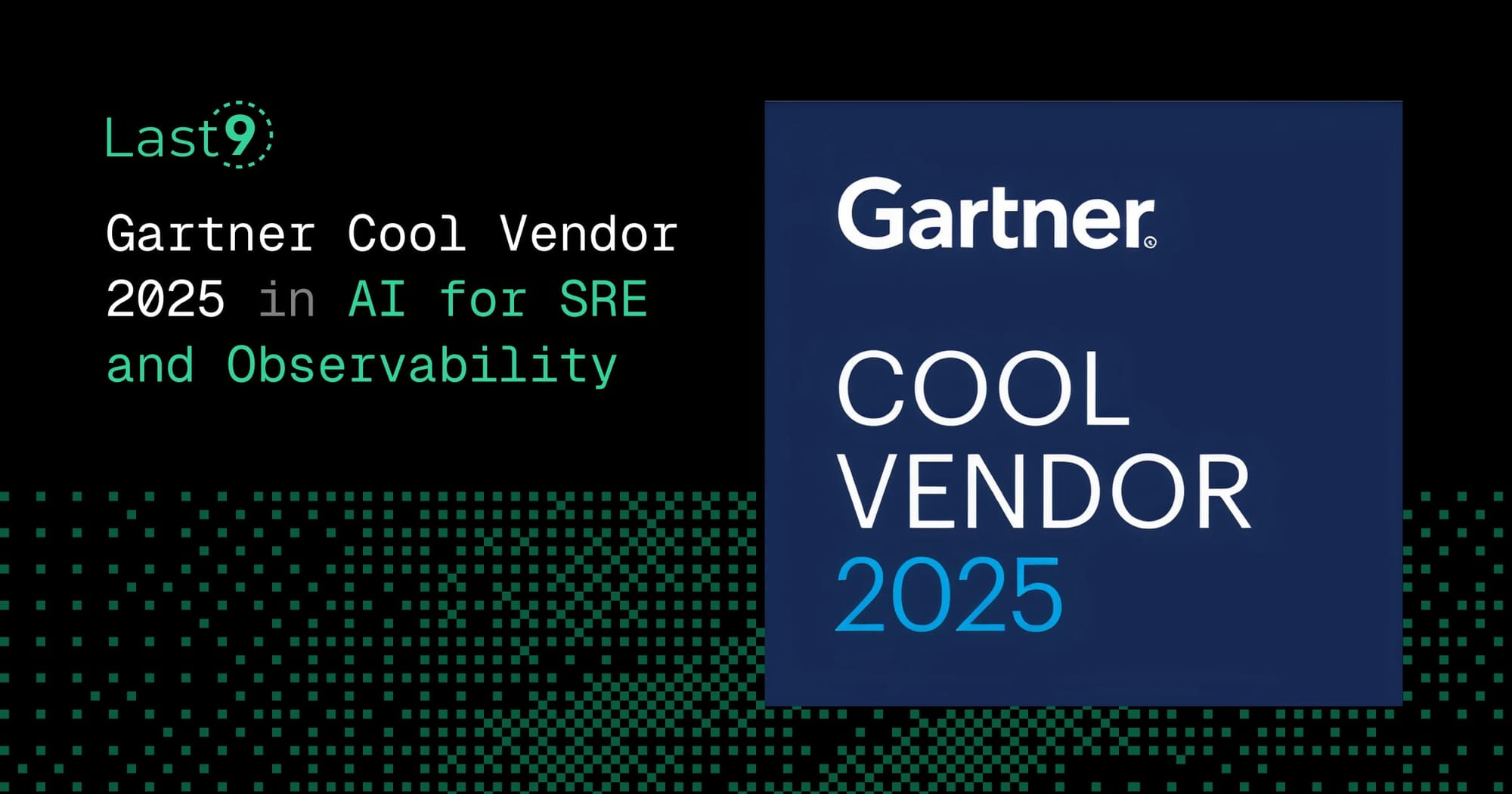 Last9 Named a Gartner® Cool Vendor in AI for SRE and Observability