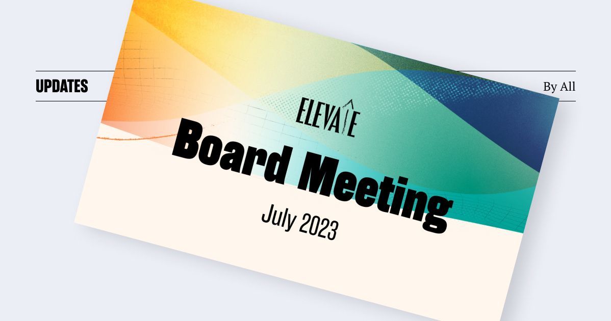 Elevate Board Meeting - Summer 2023