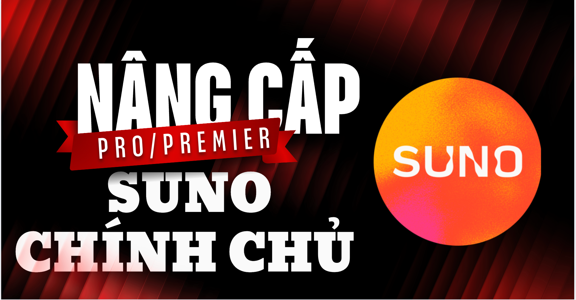 🎵 Tài khoản Suno Pro / Premier chính chủ