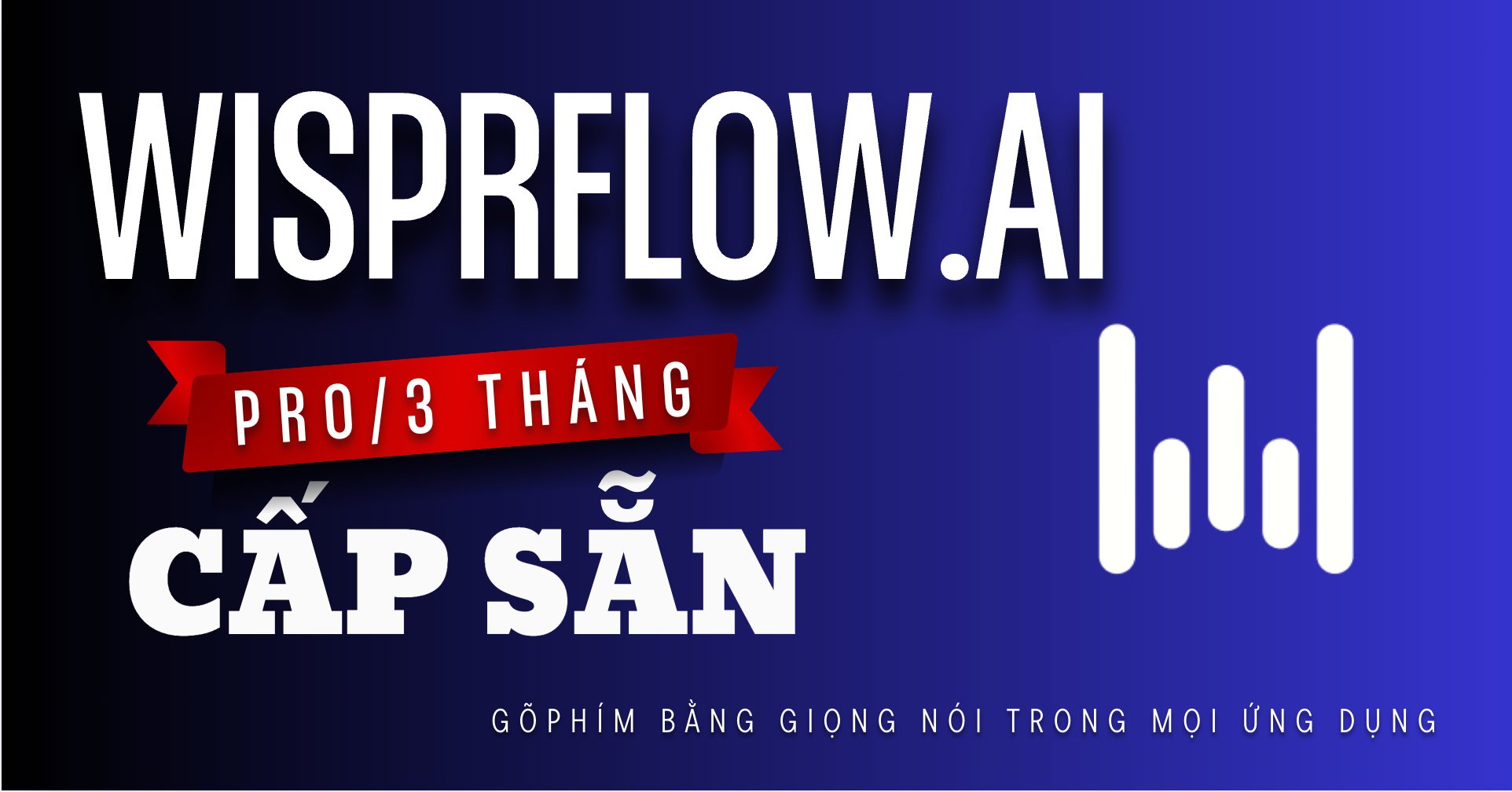 🎙️ Tài khoản Wisprflow.AI 3 tháng Pro