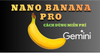 🎉 Sử dụng Nano Banana Pro miễn phí & không giới hạn