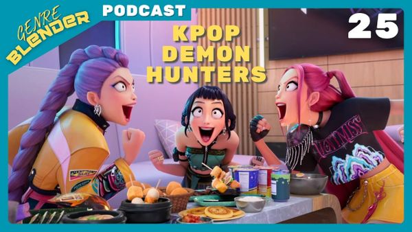 Episode 25: KPop Demon Hunters Roundtable Discussion (with Jack and Michael)