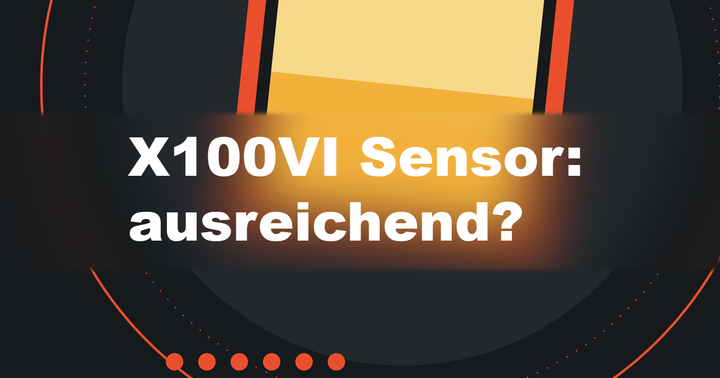 Der Sensor der X100VI: wo er mich überzeugt, wo er mich enttäuscht