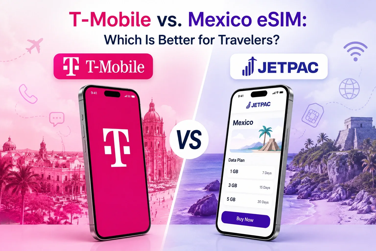 T-Mobile vs. Mexico eSIM: Which Is Better for Travelers