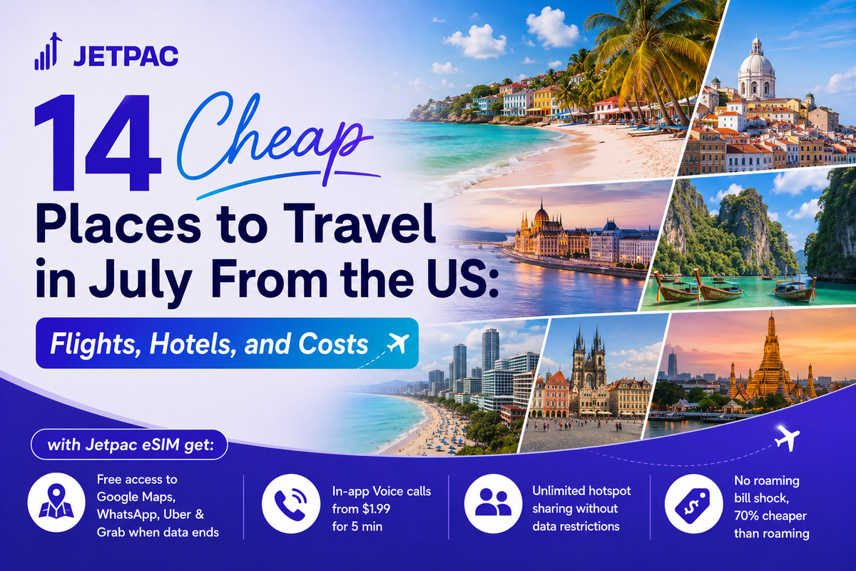 14 Cheap Places to Travel in July From the US: Flights, Hotels, and Costs