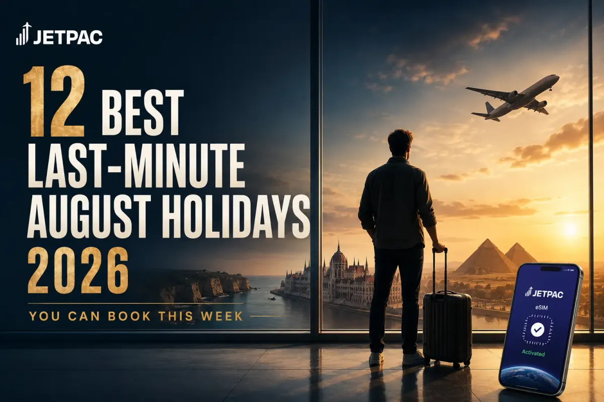 12 Best Last Minute August Holidays 2026 You Can Book This Week