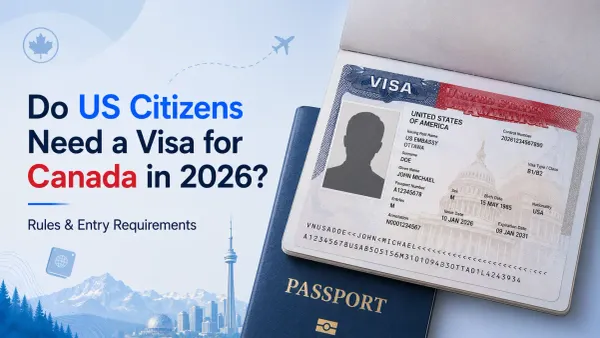 Do US Citizens Need a Visa for Canada