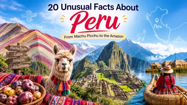 Unusual Facts About Peru