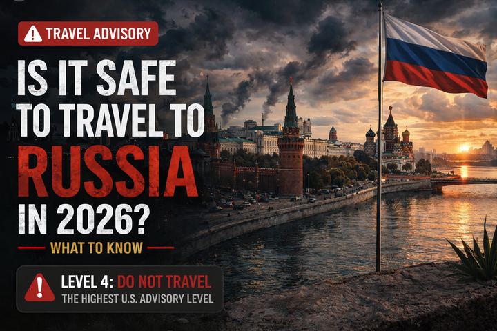 Is It Safe to Travel to Russia in 2026? What to Know