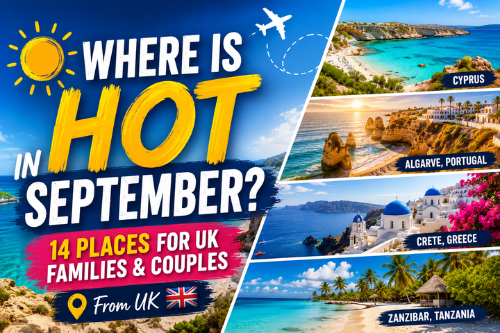 Where Is Hot in September? 14 Places for UK Families and Couples