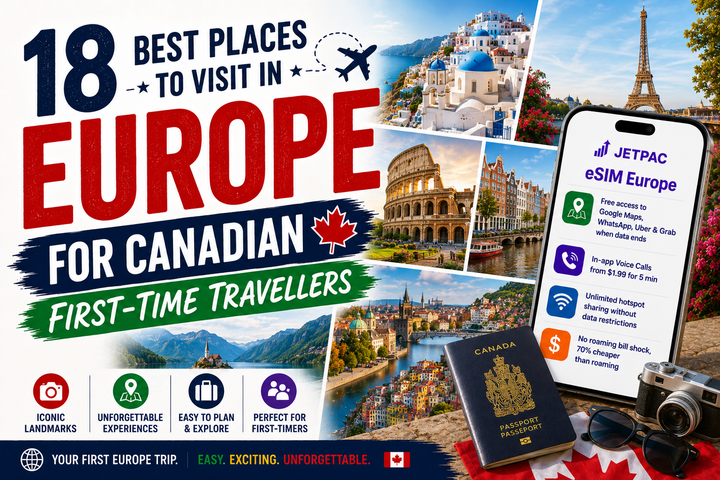 18 Best Places to Visit in Europe for Canadian First-Time Travellers