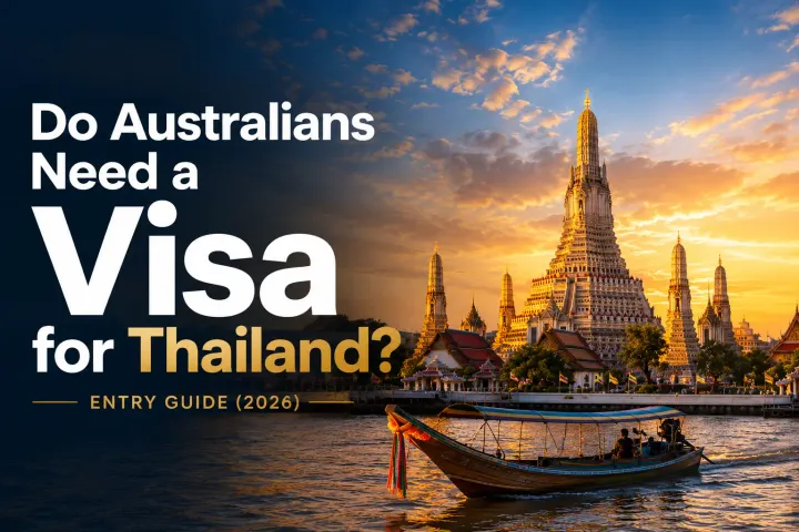 Do Australians Need a Visa for Thailand? Entry Guide (2026)