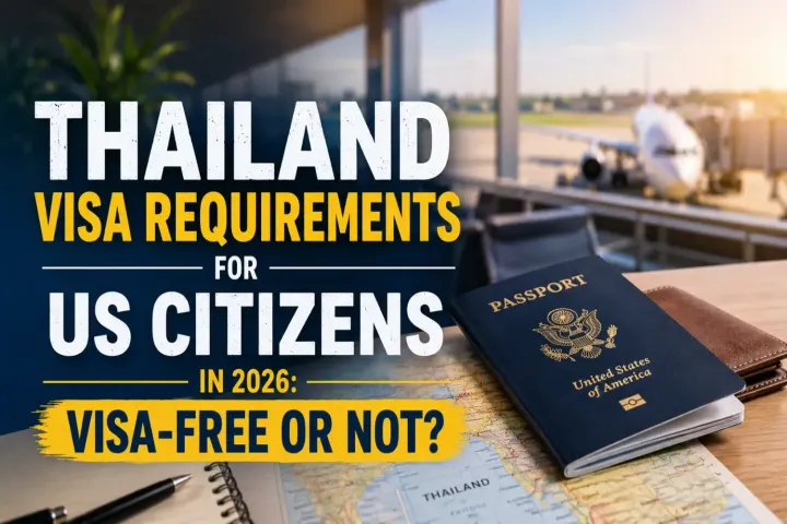 Thailand Visa Requirements for US Citizens