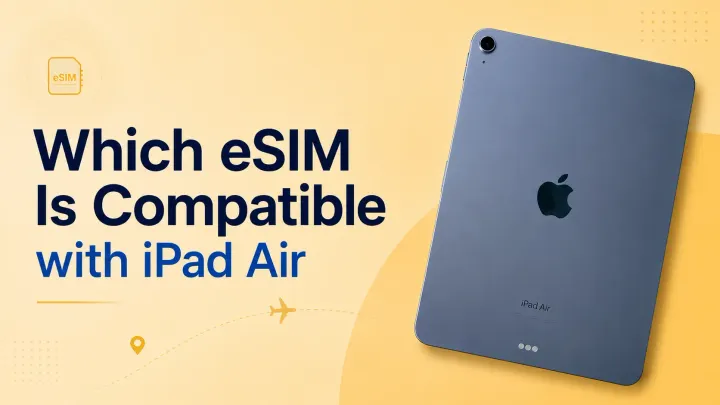 Which eSIM Is Compatible with iPad Air?