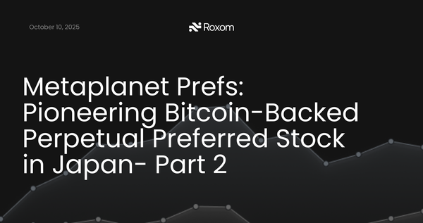 Metaplanet Prefs: Pioneering Bitcoin-Backed Perpetual Preferred Stock in Japan- Part 2