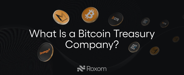 What is a bitcoin treasury company | Roxom