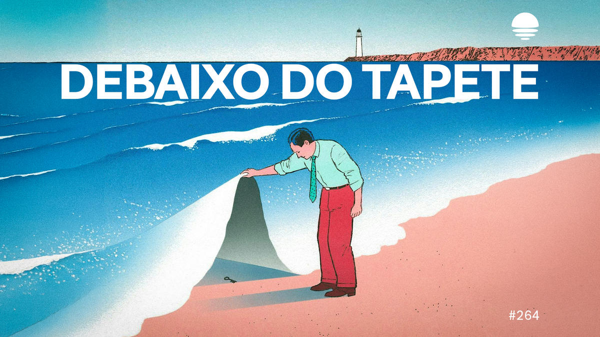 Pacific News #264: Debaixo do Tapete