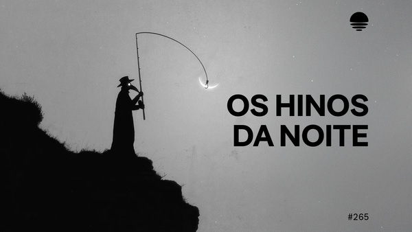 Pacific News #265: Os Hinos da Noite