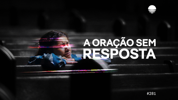 Pacific News #281: A Oração sem Resposta