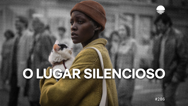 Pacific News #286: O Lugar Silencioso