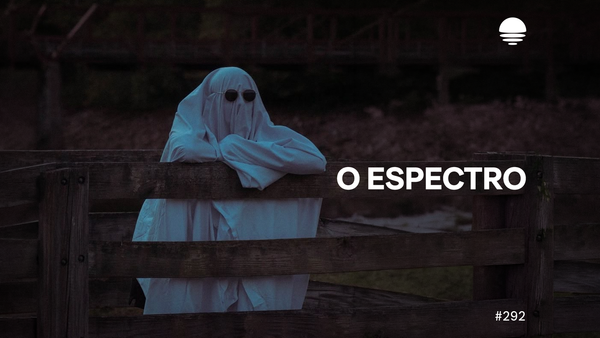 Pacific News #292: O Espectro