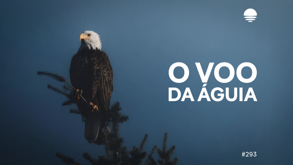 Pacific News #293: O voo da Águia