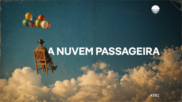 Pacific News #302: A Nuvem Passageira