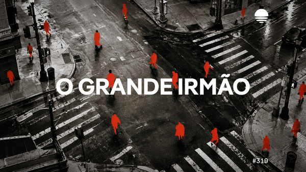 Pacific News #319: O Grande Irmão