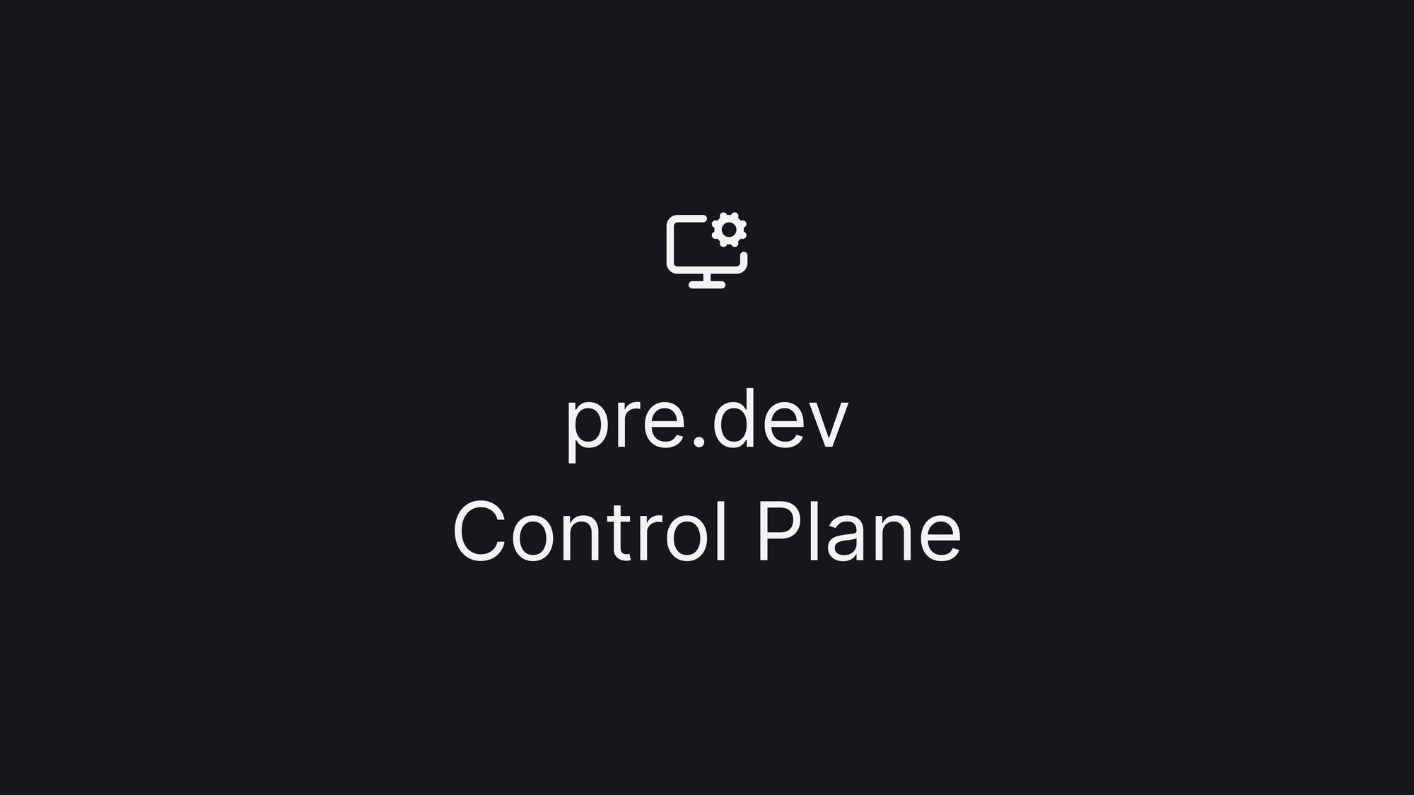 The pre.dev control plane