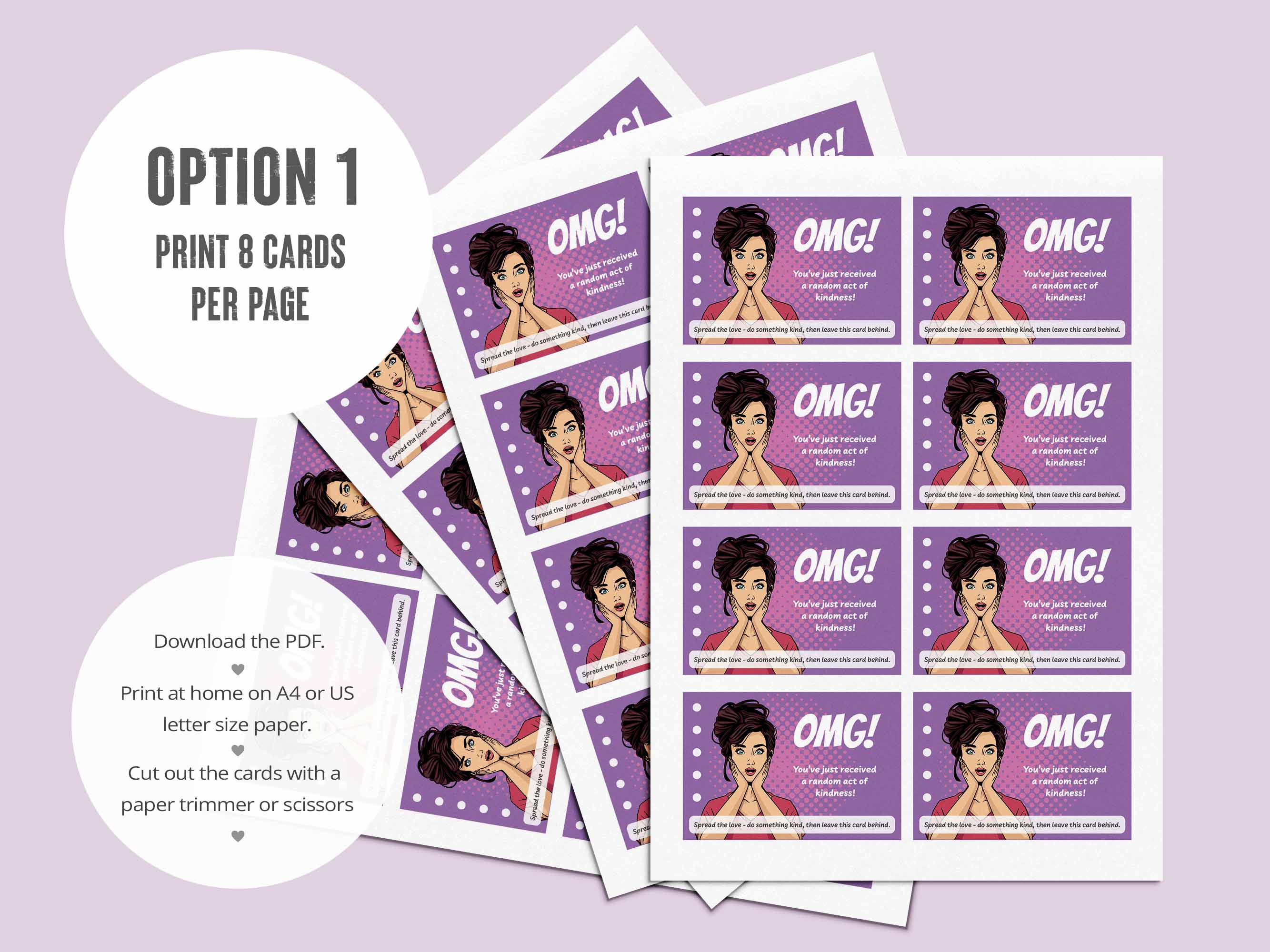 Option One: Print 8 cards to a page. Printable kindness card.