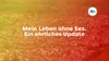 Mein Leben ohne Sex – Ein ehrliches Update