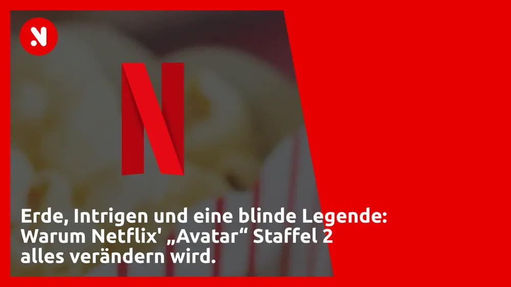 Erde, Intrigen und eine blinde Legende: Warum Netflix' „Avatar“ Staffel 2 alles verändern wird