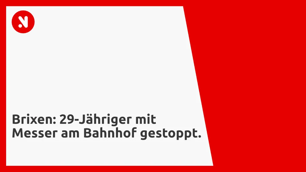 Brixen: 29-Jähriger mit Messer am Bahnhof gestoppt