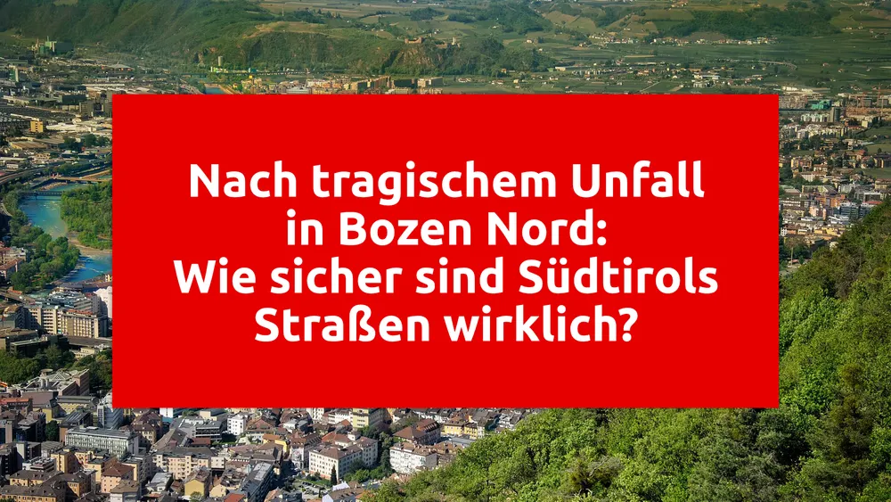 Nach tragischem Unfall in Bozen Nord: Wie sicher sind Südtirols Straßen wirklich?