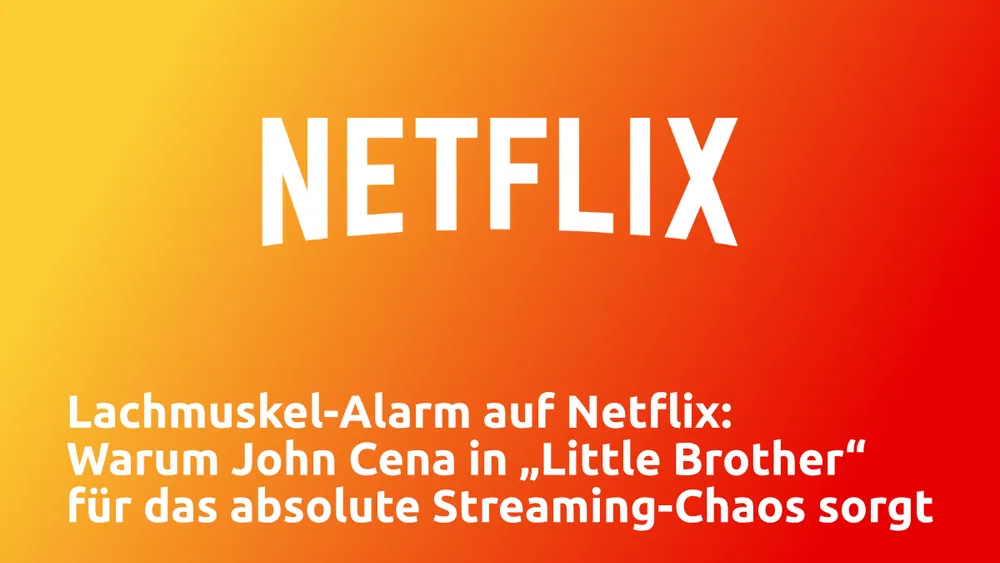 Lachmuskel-Alarm auf Netflix: Warum John Cena in „Little Brother“ für das absolute Streaming-Chaos sorgt