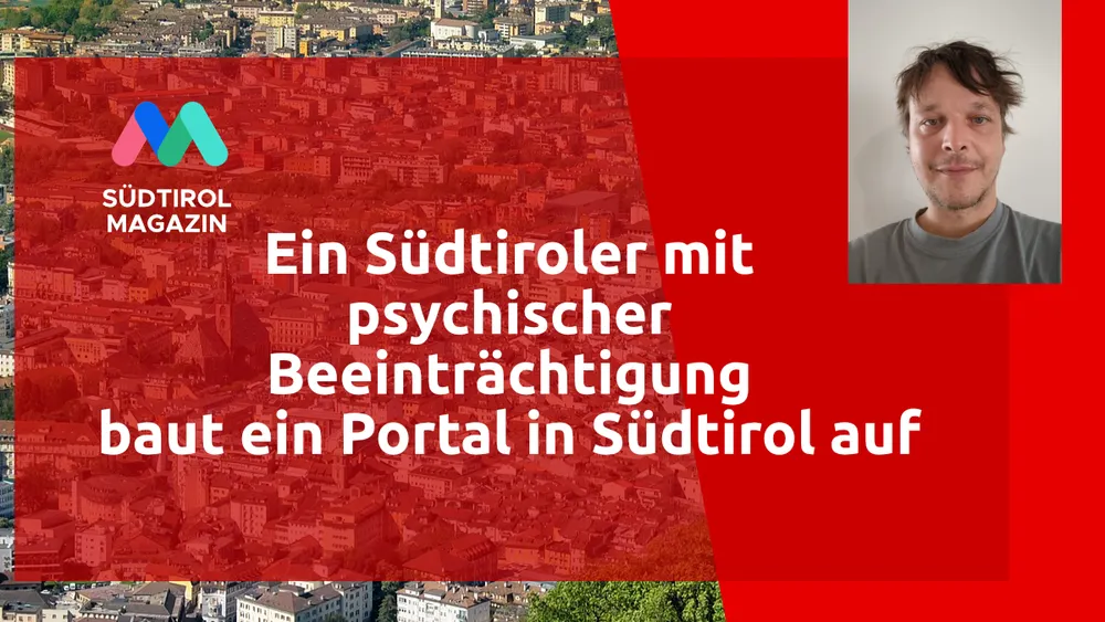 Ein Südtiroler mit psychischer Beeinträchtigung baut ein Portal in Südtirol auf
