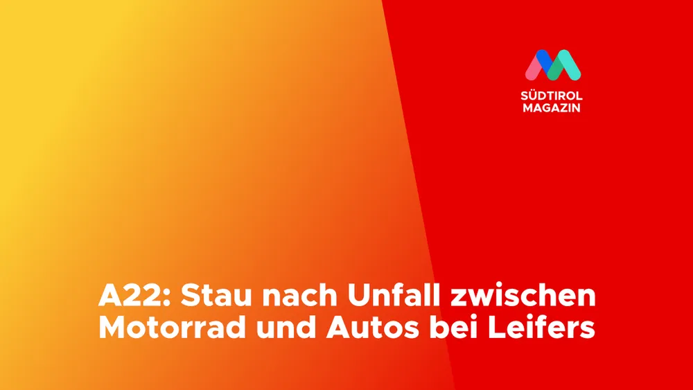 A22: Stau nach Unfall zwischen Motorrad und Autos bei Leifers