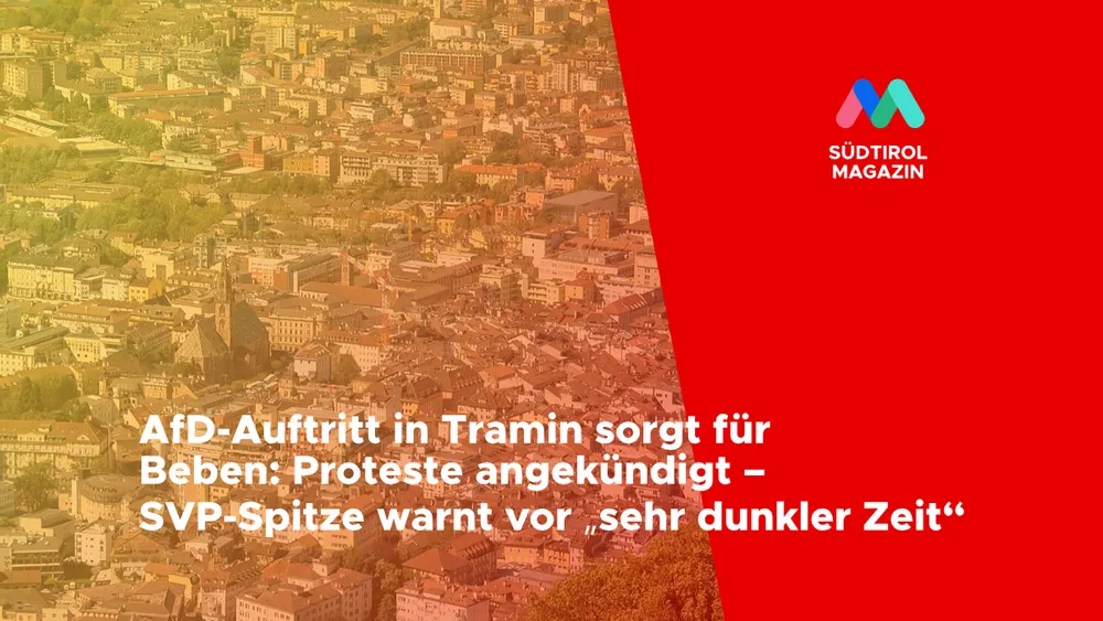 AfD-Auftritt in Tramin sorgt für Beben: Proteste angekündigt – SVP-Spitze warnt vor „sehr dunkler Zeit“