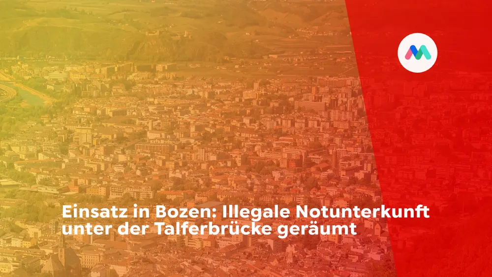 Einsatz in Bozen: Illegale Notunterkunft unter der Talferbrücke geräumt