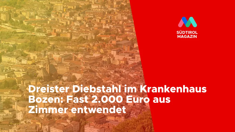 Dreister Diebstahl im Krankenhaus Bozen: Fast 2.000 Euro aus Zimmer entwendet