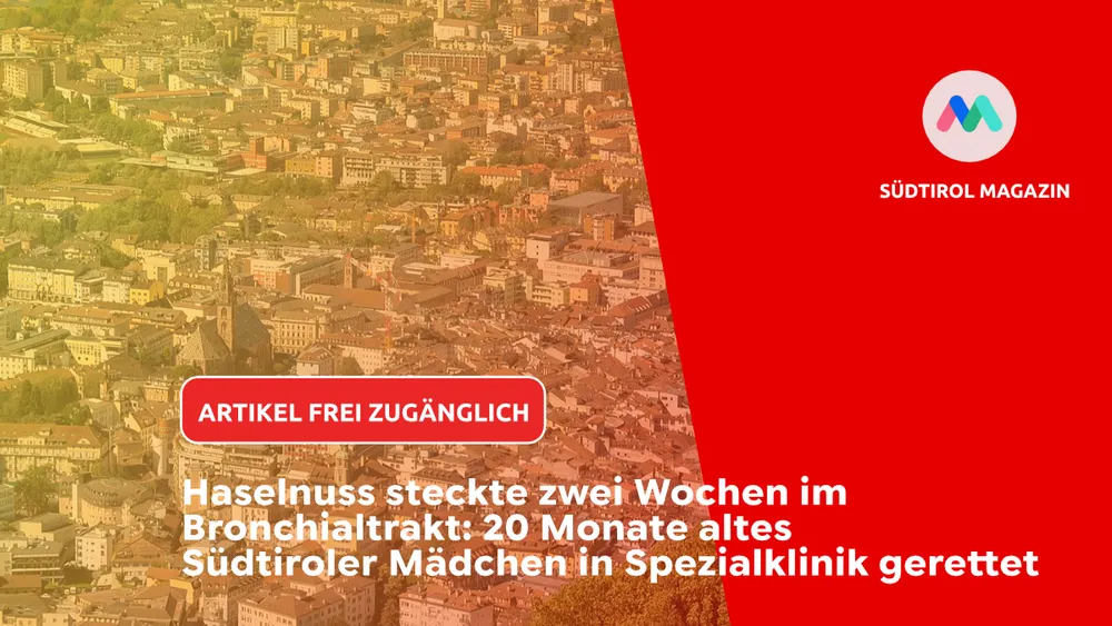Haselnuss steckte zwei Wochen im Bronchialtrakt: 20 Monate altes Südtiroler Mädchen in Spezialklinik gerettet