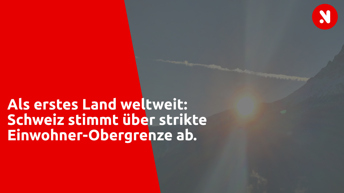 Als erstes Land weltweit: Schweiz stimmt über strikte Einwohner-Obergrenze ab (mit Video)