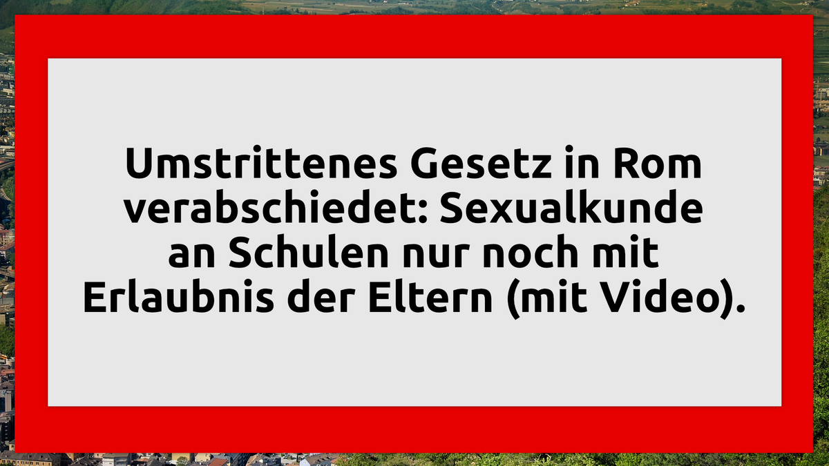 Umstrittenes Gesetz in Rom verabschiedet: Sexualkunde an Schulen nur noch mit Erlaubnis der Eltern (mit Video)