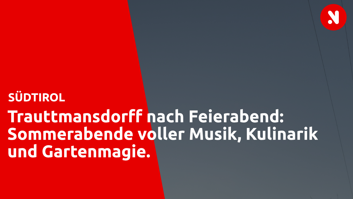 Trauttmansdorff nach Feierabend: Sommerabende voller Musik, Kulinarik und Gartenmagie