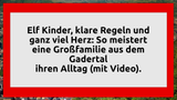 Elf Kinder, klare Regeln und ganz viel Herz: So meistert eine Großfamilie aus dem Gadertal ihren Alltag (mit Video)