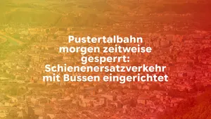 Pustertalbahn morgen zeitweise gesperrt: Schienenersatzverkehr mit Bussen eingerichtet