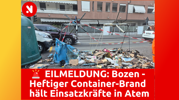 🚨 EILMELDUNG: Bozen - Heftiger Container-Brand hält Einsatzkräfte in Atem