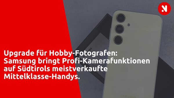 Upgrade für Hobby-Fotografen: Samsung bringt Profi-Kamerafunktionen auf Südtirols meistverkaufte Mittelklasse-Handys