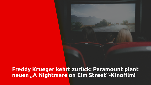 Freddy Krueger kehrt zurück: Paramount plant neuen „A Nightmare on Elm Street“-Kinofilm!